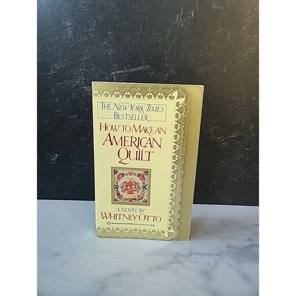 How to Make an American Quilt by Whitney Otto (1992, Mass Market) - Picture 1 of 10